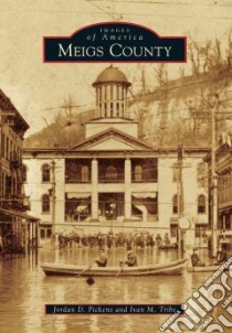 Meigs County libro in lingua di Pickens Jordan D., Tribe Ivan M.