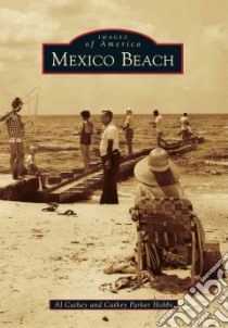 Mexico Beach libro in lingua di Cathey Al, Hobbs Cathey Parker