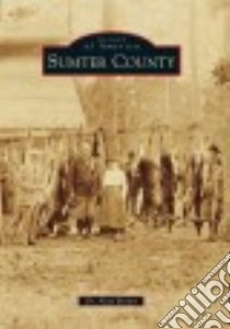 Sumter County libro in lingua di Brown Alan Dr.