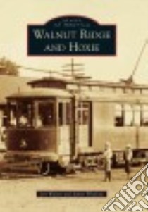 Walnut Ridge and Hoxie libro in lingua di Walter Jon, Whitlow James