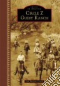 Circle Z Guest Ranch libro in lingua di Corkill Gail Waechter