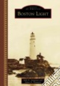 Boston Light libro in lingua di Snowman Sally R., Thomson James G.