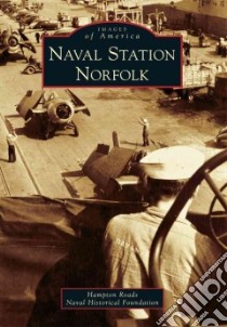 Naval Station Norfolk libro in lingua di Hampton Roads Naval Historical Foundation (COR)