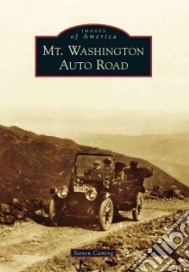 Mt. Washington Auto Road libro in lingua di Caming Steven