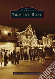 Trimper's Rides libro in lingua di Thrash Monica, Seidl Brandon