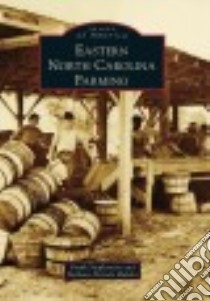 Eastern North Carolina Farming libro in lingua di Stephenson Frank, Mulder Barbara Nichols