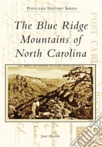 The Blue Ridge Mountains of North Carolina libro in lingua di Morrison Janet