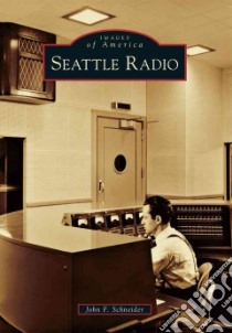 Seattle Radio libro in lingua di Schneider John F.