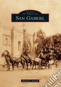 San Gabriel libro in lingua di Arnold Richard J.