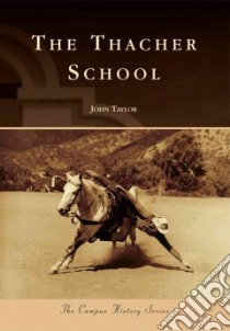 The Thacher School libro in lingua di Taylor John