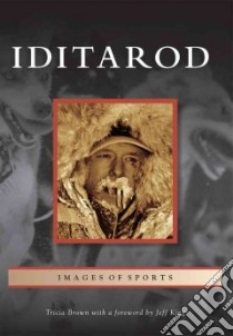 Iditarod libro in lingua di Brown Tricia, King Jeff (FRW)