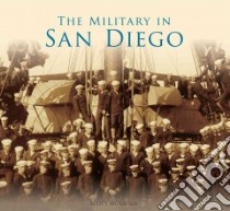 The Military in San Diego libro in lingua di McGaugh Scott