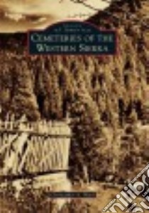 Cemeteries of the Western Sierra libro in lingua di Ward Christopher A.