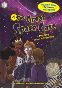 The Great Space Case libro in lingua di Beauregard Lynda, Helmer Der-Shing (ILT)