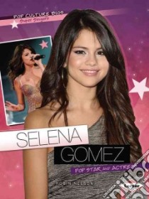 Selena Gomez libro in lingua di Nelson Robin
