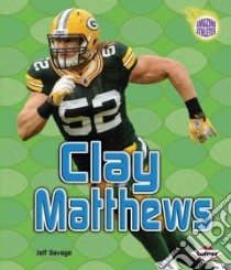 Clay Matthews libro in lingua di Savage Jeff