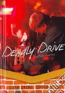 Deadly Drive libro in lingua di Fontes Justine