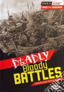 Deadly Bloody Battles libro in lingua di Donaldson Madeline