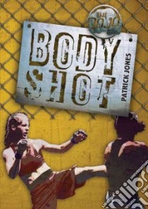 Body Shot libro in lingua di Jones Patrick