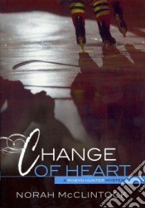 Change of Heart libro in lingua di McClintock Norah