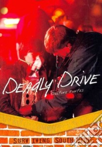 Deadly Drive libro in lingua di Fontes Justine