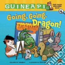 Going, Going, Dragon! libro in lingua di Venable Colleen AF, Yue Stephanie (ILT)