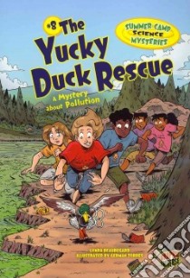 The Yucky Duck Rescue libro in lingua di Beauregard Lynda, Torres German (ILT)