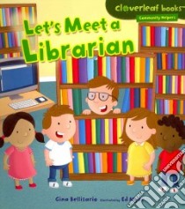 Let's Meet a Librarian libro in lingua di Bellisario Gina, Myer Ed (ILT)