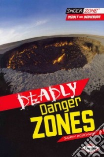 Deadly Danger Zones libro in lingua di Donovan Sandy