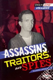 Assassins, Traitors, and Spies libro in lingua di Landau Elaine