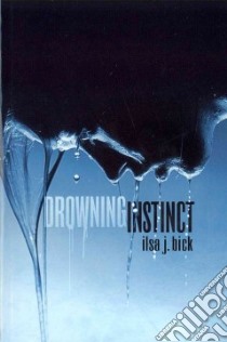 Drowning Instinct libro in lingua di Bick Ilsa J.