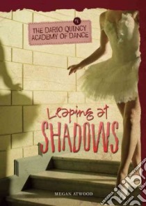 Leaping at Shadows libro in lingua di Atwood Megan