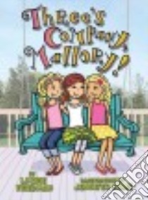 Three's Company, Mallory! libro in lingua di Friedman Laurie B., Kalis Jennifer (ILT)