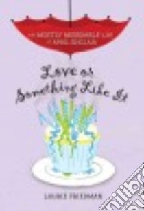 Love or Something Like It libro in lingua di Friedman Laurie B.