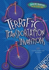 Terrific Transportation Inventions libro in lingua di Waxman Laura Hamilton
