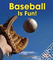 Baseball Is Fun! libro in lingua di Nelson Robin