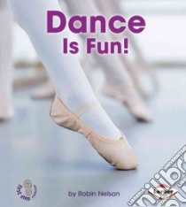 Dance Is Fun! libro in lingua di Nelson Robin