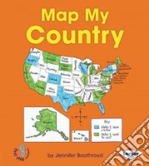 Map My Country libro in lingua di Boothroyd Jennifer