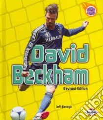 David Beckham (Revised Edition) libro in lingua di Savage Jeff