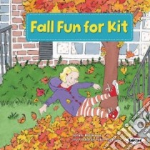 Fall Fun for Kit libro in lingua di Hoffmann Sara E., Rorabeck Robin (ILT)