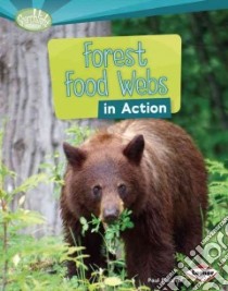 Forest Food Webs in Action libro in lingua di Fleisher Paul