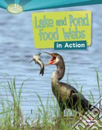 Lake and Pond Food Webs in Action libro in lingua di Fleisher Paul