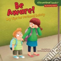 Be Aware! libro in lingua di Bellisario Gina, Kurilla Renée (ILT)