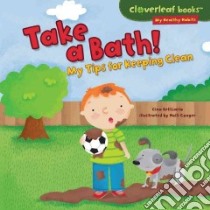 Take a Bath! libro in lingua di Bellisario Gina, Conger Holli (ILT)