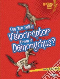 Can You Tell a Velociraptor from a Deinonychus? libro in lingua di Silverman Buffy