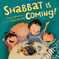 Shabbat Is Coming! libro in lingua di Newman Tracy, Garofoli Viviana (ILT)