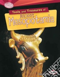 Tools and Treasures of Ancient Mesopotamia libro in lingua di Doeden Matt