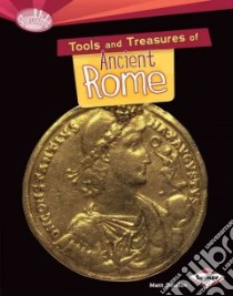 Tools and Treasures of Ancient Rome libro in lingua di Doeden Matt