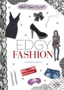 Edgy Fashion libro in lingua di St. John Amanda, Kubley Ashley Newsome (ILT)