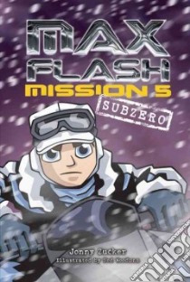 Max Flash Mission 5 libro in lingua di Zucker Jonny, Woodman Ned (ILT)
